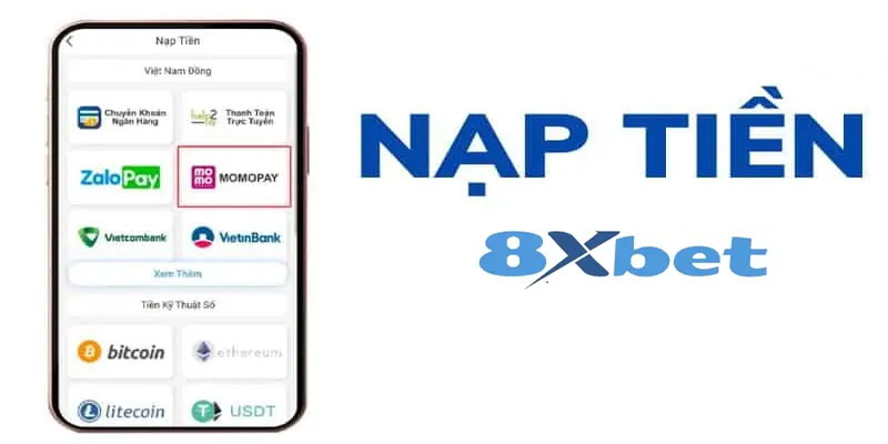 Quy trình nạp tiền 8xbet chi tiết