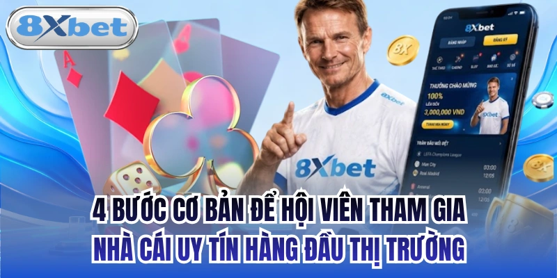 4 bước cơ bản để hội viên tham gia nhà cái uy tín hàng đầu thị trường