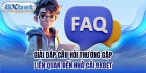 Giải Đáp Câu Hỏi Thường Gặp Liên Quan Đến Nhà Cái 8xbet
