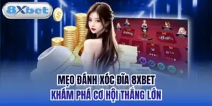 Mẹo Đánh Xóc Đĩa 8xbet - Khám Phá Cơ Hội Thắng Lớn