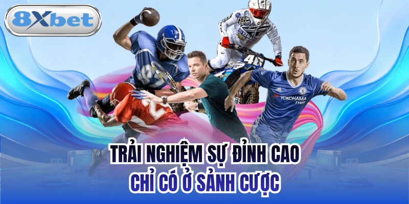 Trải nghiệm sự đỉnh cao chỉ có ở sảnh cược